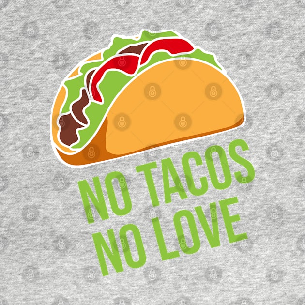 No Love No Tacos by Rundown